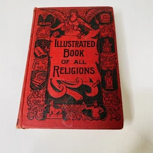 THE ILLUSTRATED BOOK OF ALL RELIGIONS From the Earliest to the Present Time 1897 - Picture 1 of 11