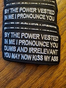 BIKER FUNNY PATCHES "BY THE POWER VESTED IN ME" NEW 4X1.75 - Picture 1 of 2