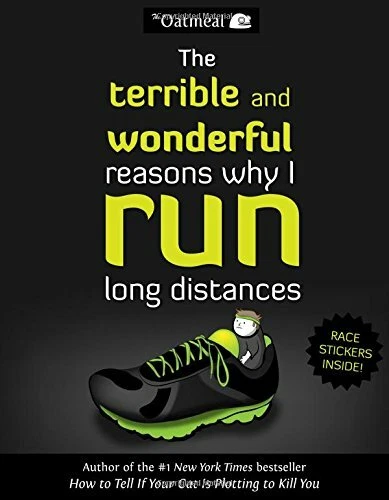 The Terrible and Wonderful Reasons Why I Run Long Distances (The Oatmeal),The O - Image 1 of 1