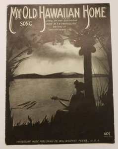 Sheet Music- My Old Hawaiian Home by F. W. Vandersloot Antique 1922 - Picture 1 of 4