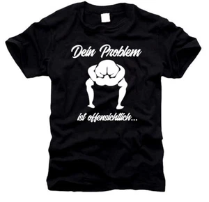 Dein Problem ist offensichtlich... - Arschkriecher - T-Shirt, Gr. S bis XXL - Bild 1 von 1