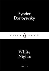 Fyodor Dostoyevsky White Nights (Paperback) Penguin Little Black Classics