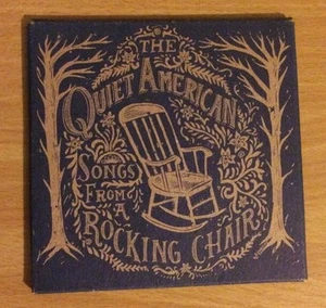 Songs From a Rocking Chair by The Quiet American CD SHIPS FROM US - Picture 1 of 2
