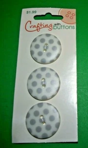 CRAFTING with BUTTONS 1" GREY DOT 1 CARD=3 BUTTONS Lot C34 - Picture 1 of 1