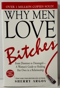 Why Men Love Bitches By Sherry Argov (2002, Paperback) - Picture 1 of 2