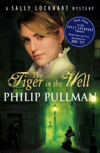 The Tiger In The Well (Sally Lockhart) By Philip Pullman. 9780439955256 - Image 1 of 1