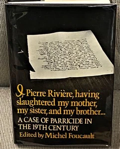 Michel Foucault / I PIERRE RIVIERE HAVING SLAUGHTERED MY MOTHER MY SISTER 1st ed - Picture 1 of 1