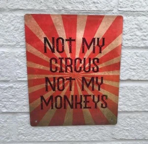 CIRCUS NOT MY MONKEYS DISTRESSED 25cm x 20cm GLANZ ALUMINIUM SUBLIMATION BEDRUCKT - Bild 1 von 1