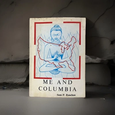 1960s Spiritual Philosophy ~ Me and Columbia ~ Som P. Ranchan ~ 1968 CA Small Pr Foto 1 de 4