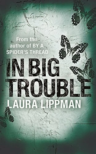 In Big Trouble (A Tess Monaghan Investigation) By Laura Lippman Foto 1 de 1