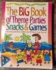 The Big Book of Theme Parties, Snacks and Games (1998,...