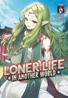 Loner Life in Another World (Light Novel) Vol. 6 (Loner Life in Another World
