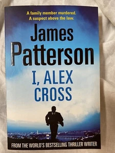 I, Alex Cross: (Alex Cross 16) by James Patterson (Paperback, 2009) - Picture 1 of 6