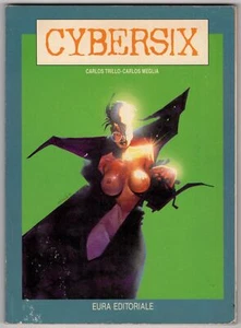 CYBERSIX 3. CARLOS TRILLO, CARLOS MEGLIA. EURA EDITORIALE. - Picture 1 of 2