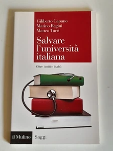SALVARE L'UNIVERSITA' ITALIANA OLTRE I MITI E I TABU'    CAPANO - REGINI - TURRI - Imagen 1 de 3