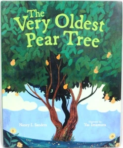 The Very Oldest Pear Tree Hardcover Picture Book - Nancy Sanders - Preschool - 3 - Imagen 1 de 3