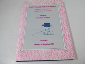 Lewis Carroll's Diaries Volume 2 - JAN-DEC 1856 - Edward Wakeling - Bild 1 von 5