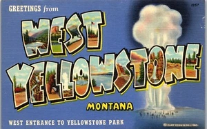 Vintage Postcard Linen Large Letter Greetings West Yellowstone MT West Entrance - Picture 1 of 3