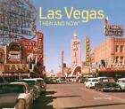 Las Vegas Then and Now: Revised Fifth Edition by Su Kim Chung Hardcover Book