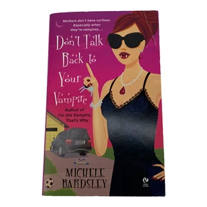 Michele Bardsley, Don't Talk Back To Your Vampire - Picture 1 of 4