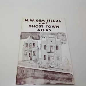 N.W. Gem Fields and Ghost Town Atlas by Robert Johnson 1977 - Picture 1 of 3