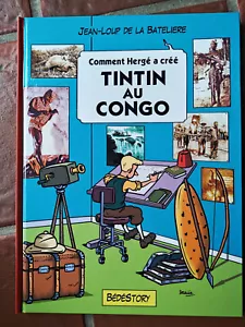 DE LA BATELIERE - COMMENT HERGE A CREE TINTIN AU CONGO - Bédéstory 2009 - Imagen 1 de 2