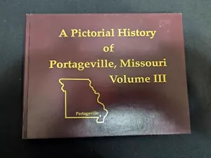 A Pictorial History of Portageville Missouri Vol III 1996 - Picture 1 of 5