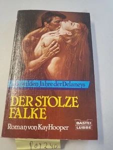 Der stolze Falke. Die wilden Jahre der Delaneys. Roman. ( Caprice). Hooper, Kay: - Bild 1 von 2