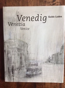 Venedig = Venezia. Guido Ludes, Mit einem Vorw. von Nevia Pizull Capello. - Bild 1 von 3