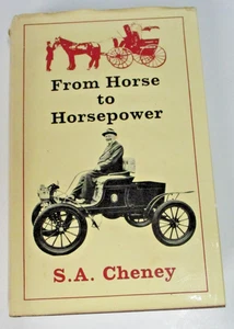 From Horse To Horsepower, by S A Cheney - HB/DJ 1965 - Bild 1 von 8
