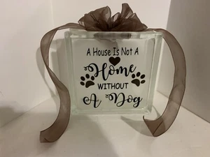 House is not a home without A Dog decal sticker for DIY 8" glass block tile - Picture 1 of 1