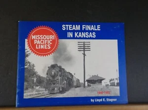 Missouri Pacific Lines Steam Finale in Kansas 1940-1952 By Lloyd Stagner Soft Co - Picture 1 of 6