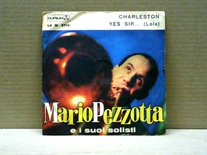 MARIO PEZZOTTA-45 GIRI-" CHARLESTON-YES SIR... LOLA " - Foto 1 di 4