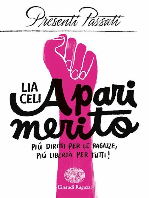 A PARI MERITO. PIU' DIRITTI PER LE RAGAZZE, PIU' LIBERTA' PER TUTTI  - CELI LIA - Immagine 1 di 1