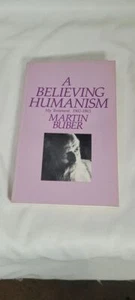 A Believing Humanism: My Testament, 1902-1965; Martin Buber - Picture 1 of 2