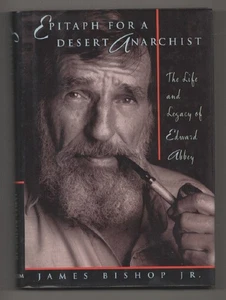 James BISHOP / EPITAPH FOR DESERT ANARCHIST THE LIFE AND LEGACY OF #197512 - Picture 1 of 1