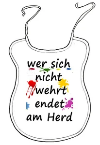 Latz für Erwachsene "wer sich nicht wehrt, endet am Herd" - Bild 1 von 3