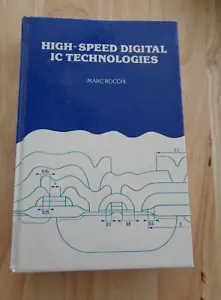 High-Speed Digital IC Technologies by Marc Rocchi 1990 HC - Picture 1 of 1