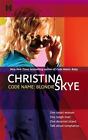 Code Name: Blondie - 9780373771233, Paperback, Christina Skye