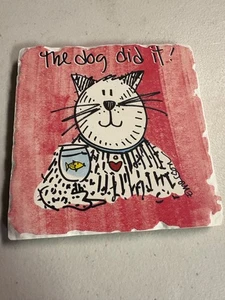 "Der Hund hat es geschafft!"  Trommeluntersetzer Fliese von CounterArt CATS - Bild 1 von 1
