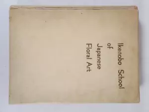 Ikenobo School Of Japanese Floral Art Compiled By T. Nishimura 1951 HC 1st Ed. - Picture 1 of 18