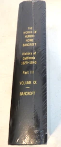 Works of Hubert Howe Bancroft History of California Part III Vol XX Facsimile HC - Bild 1 von 3