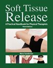 Soft Tissue Release: A Practical Handbook for Physical Ther... by Mary Sanderson