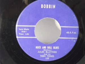 Jules Blattner & Teen Tones,Bobbin 105"Rock & Roll Blues"US,7"45,Rockabilly,MINT - Picture 1 of 2