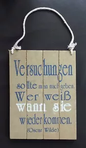 Hängeschild aus Holz (15 x 20 cm) mit Spruch von Oscar Wilde: Versuchungen... - Bild 1 von 3
