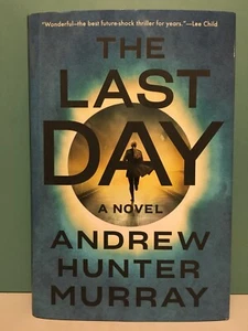 The Last Day by Andrew Hunter Murray 1st/1st HC/DJ 2019 author's debut novel - Picture 1 of 8