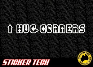 I HUG CONERS STICKER DECAL TO SUIT DRIFT RALLY CAR R34 WRX EVO GTR MINI GOLF R32 - Bild 1 von 2