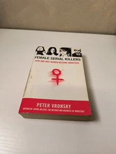 Female Serial Killers : How and Why Women Become Monsters Peter V - Picture 1 of 3
