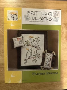 BRITTERCUP DESIGNS FEATHER FRIENDS COUNTED CROSS STITCH PATTERN ONLY 2007 - Picture 1 of 7