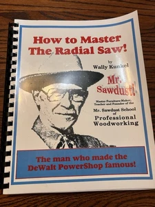 How To Master The Radial Saw Dewalt workshop Mr Sawdust Wally Kunkel - Picture 1 of 3